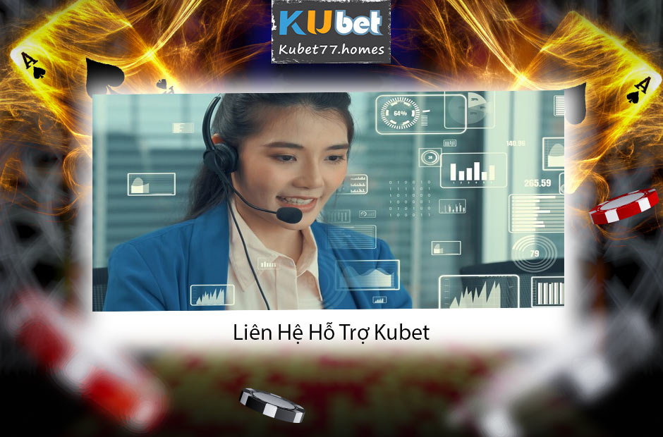 Liên hệ hỗ trợ Kubet là chìa khóa giúp người chơi giải quyết sự cố nhanh chóng
